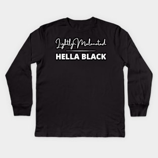 Lightly Melanated Hella Black Kids Long Sleeve T-Shirt